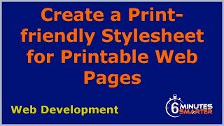 Create a Print-friendly Stylesheet for Printable Web Pages
