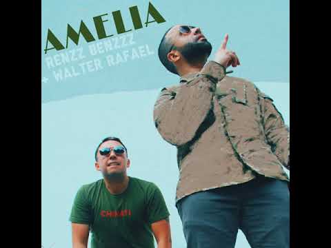 Renzz Benzzz and Walter Rafael - Amelia