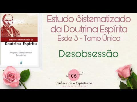 Aula 23 - ESDE 3 - Desobsessão