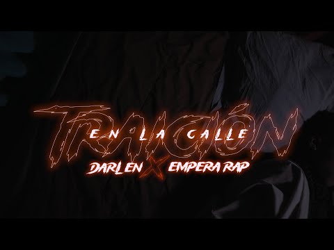 DARLEN 02 - TRAICION EN LA CALLE ❌ EMPERA RAP (video oficial)