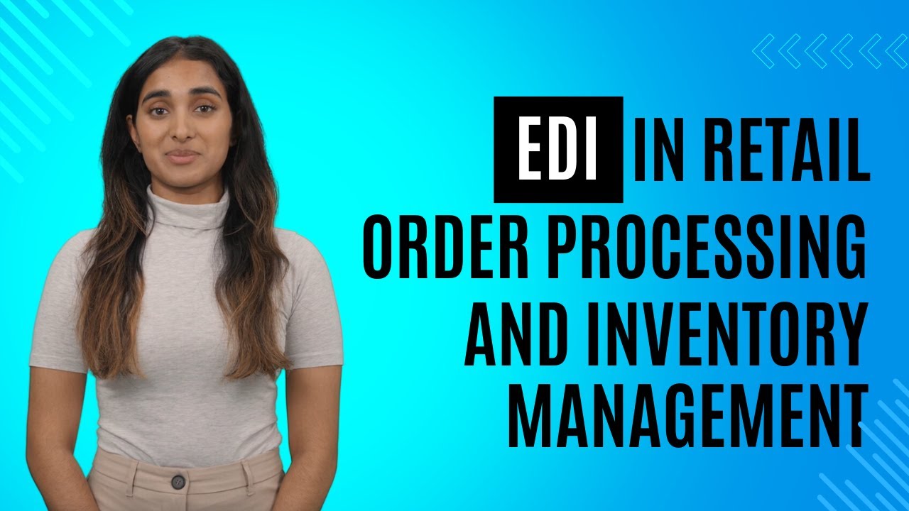 EDI in Retail Order Processing and Inventory Management