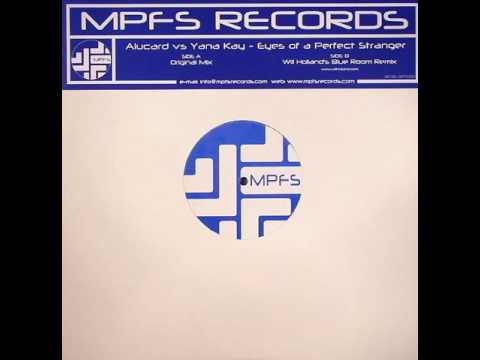Alucard vs. Yana Kay - Eyes Of A Perfect Stranger (Will Holland's Blue Room Remix)