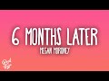 Megan Moroney 6 Months Later