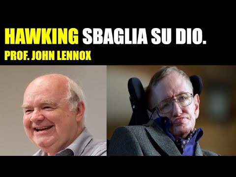 Stephen hawking sbaglia su Dio. John Lennox