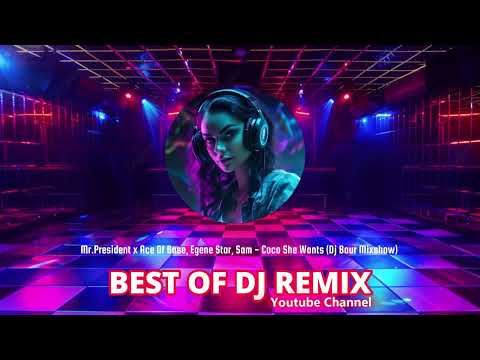 Mr. President x Ace Of Base, Egene Star, Sam - Coco She Wants (Dj Baur Mixshow)