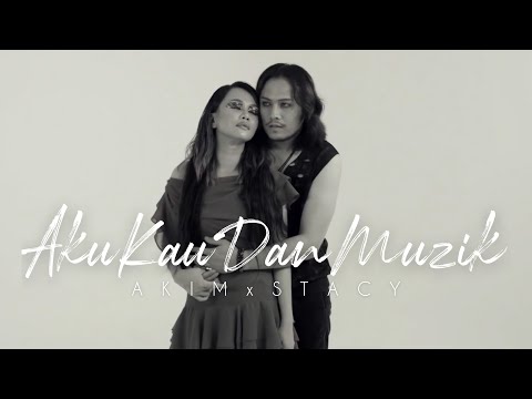 Akim & Stacy - Aku Kau Dan Muzik [Official Muzik Video]