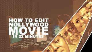 LEARN HOW TO EDIT NIGERIA MOVIE ANYWHERE IN THE WO