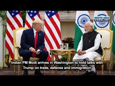 Indian PM Modi arrives in Washington to hold talks with Trump on trade, defense and immigration