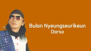 Download lagu Bulan Nyeungseurikeun - Darso | Lirik Video mp3