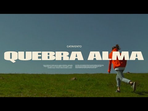 Catavento - Quebra Alma (Official Video)