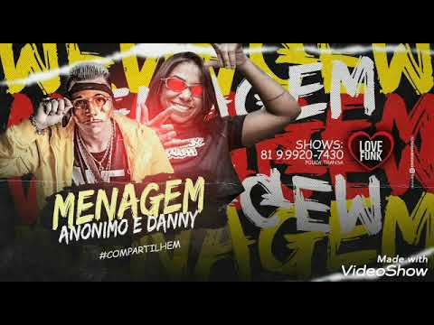 MENAGEM- MC ANÔNIMO FEAT. MC DANNY( MÚSICA NOVA)