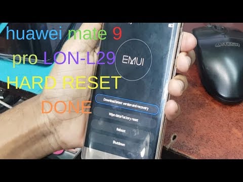 huawei mate 9 pro LON-L29 HARD RESET DONE