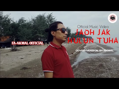 JAOH JAK HULUN TUHA - AKMAL - Cipt.Hila Hambala