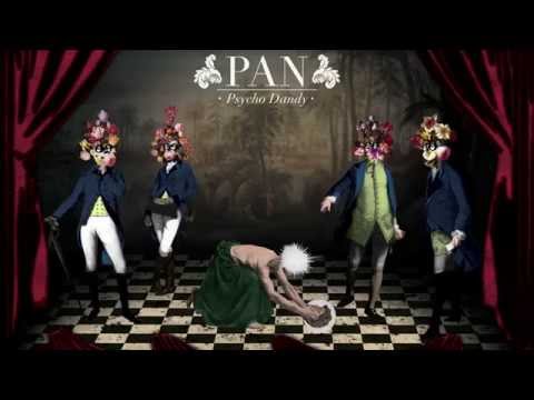 PAN - Psycho Dandy