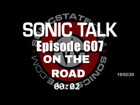 Sonic TALK 607 - On the Road
