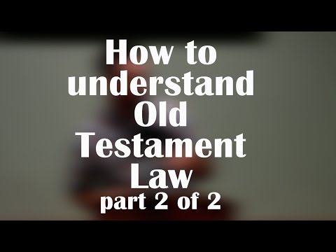 Understanding The Old Testament Law - part 2 of 2