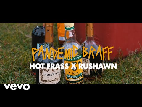 Rushawn, Hot Frass - Pandemic Braff (Official Video)