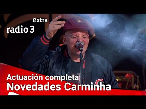 Novedades Carminha ACTUACIÓN COMPLETA |  Fiesta de Radio 3 Extra