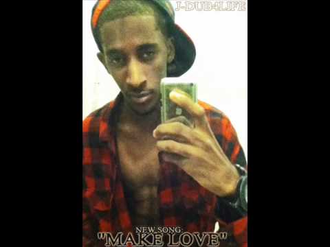 J-Dub4Life - Make Love (2011)