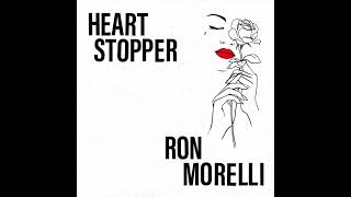 Ron Morelli - Heart Stopper