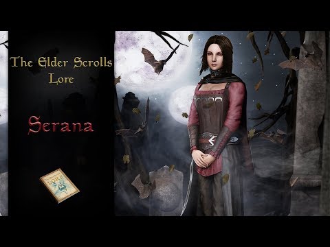 The Story of Serana - The Elder Scrolls Lore