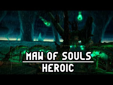 WoW Legion - Maw of Souls - Heroic