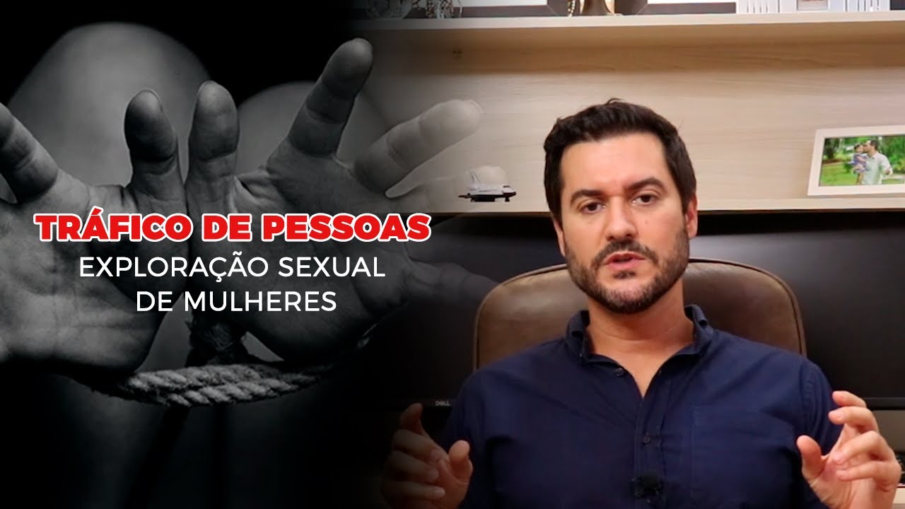 Série Debates - Tráfico de pessoas - Exploração sexual de mulheres - Prof. Dickson Cosseti