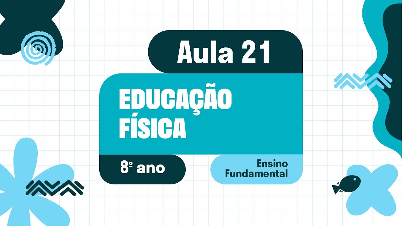 Educação Física - Aula 21 - Revisão 01 - Unidade III