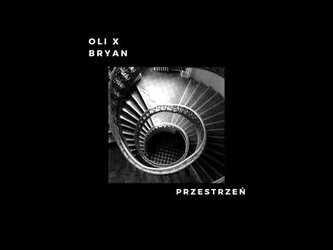 oli x bryan - przestrzeń (prod. Young Taylor)
