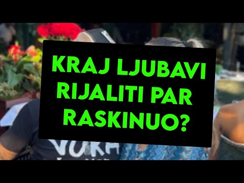 KRAJ LJUBAVI - RIJALITI PAR RASKINUO, SVI U ŠOKU?