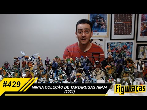 FIGURAÇAS #429: MINHA COLEÇÃO DE TARTARUGAS NINJA (2021).