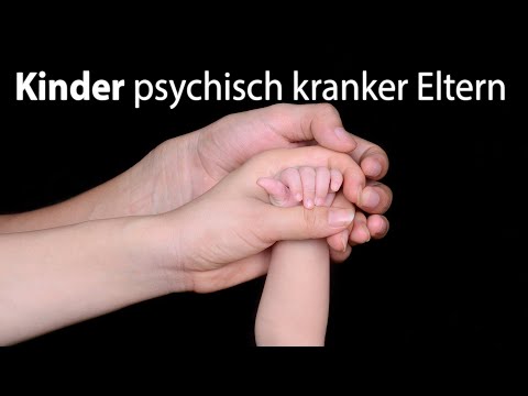 Kinder psychisch kranker Eltern