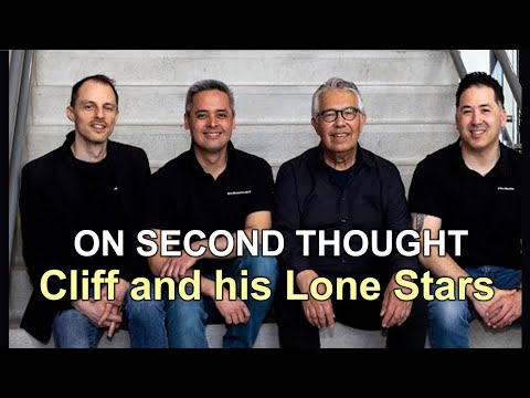 ON SECOND  THOUGHT - CLIFF and his LONE STARS (lyrics)