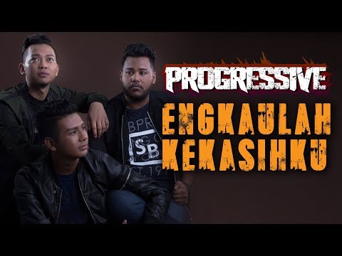 PROGRESSIVE - Engkaulah Kekasihku (Official Lirik Video Music)