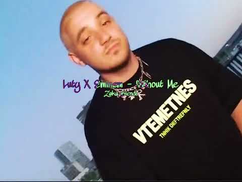 Luty X Without me (Wersja  poprawiona )