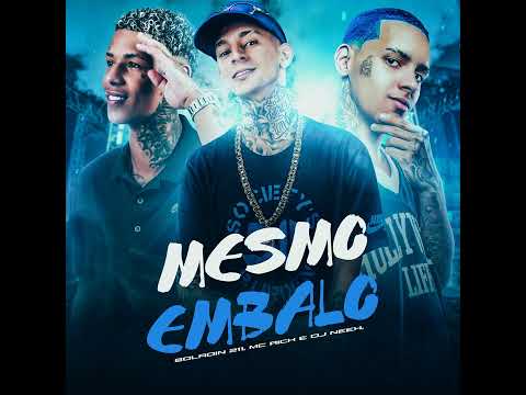 MESMO EMBALO.boladin 211, MC Rick, DJ neeh