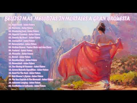 BELLISIMAS MELODIAS INMORTALES A GRAN ORQUESTA