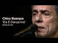 Chico Buarque - "Ela é Dançarina" (Ao Vivo) - Carioca ao Vivo
