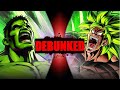 Hulk Vs Broly DEATH BATTLE Debunked