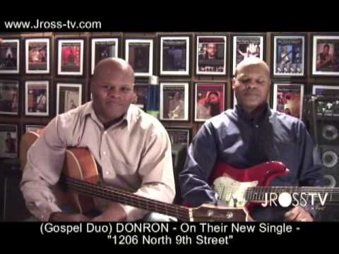 James Ross @ (Gospel Duo) DONRON - (New Single) - "1206 North 9th Street" -  www.Jross-tv.com