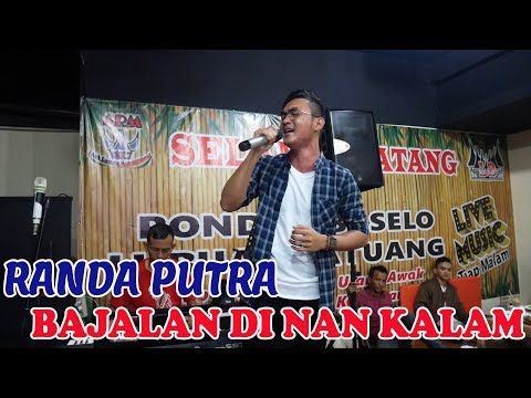 Randa Putra - Bajalan Di nan Kalam