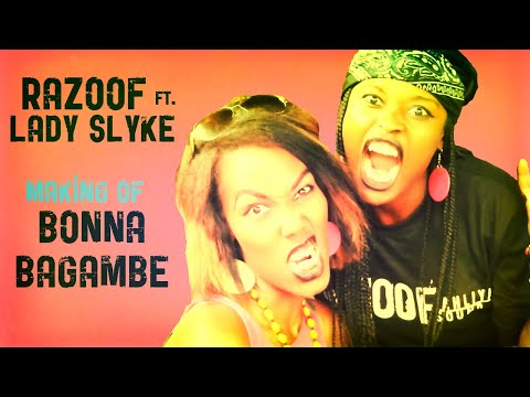 Razoof - Bonna Bagambe (Making of ) ft. Lady Slyke