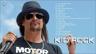 Kid Rock Greatest Hits - Best Of Kid Rock Album Playlist 2021