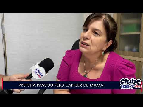 PEDERNEIRAS: PREFEITA ENFRENTOU O CÂNCER DE MAMA