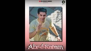 Download lagu Abr-É-Karam |  Siddharth Kasyap | Altamash Faridi | Shakeel |Akshit | Anjali | Anshul mp3