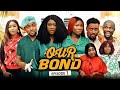 (OUR BOND  (Episode 1) Sonia/Chinenye/Toosweet/Darlington 2022 Latest Nigerian Nollywood Movie.
