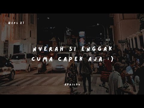 Teman Cerita Eps. 27 - Aku capek