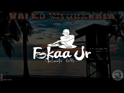 ＶＡＩ ＫＯ ＇ＵＴＵＫＡＫＡＬＡ ｘ ＦＯＫＡＡ ＪＲ ［ＮＥＳＩＡＮ ＳＴＹＬＡＨ］