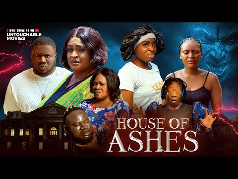 HOUSE OF ASHES FULL MOVIE 2025 full nigerian movie