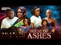 HOUSE OF ASHES FULL MOVIE 2025 Full Nigerian Movie